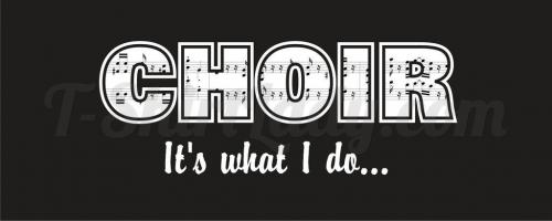 It's What I do - Choir