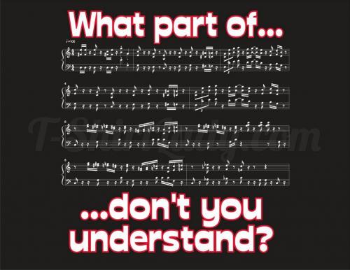 What Part of MUSIC don't you understand